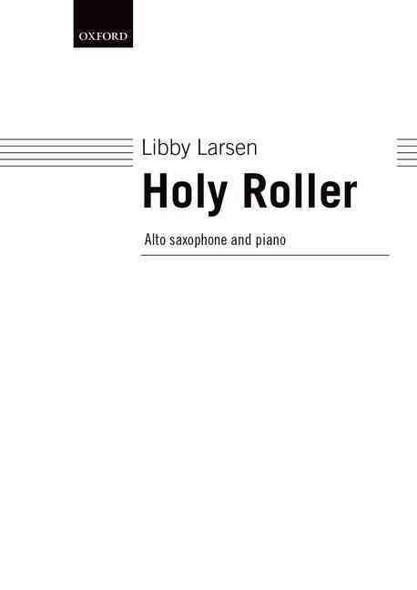 Holy Roller By Libby Larsen (composer) 9780193861275 (Sheet music)