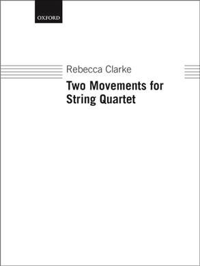 Two Movements for String Quartet By Rebecca Clarke (composer)
