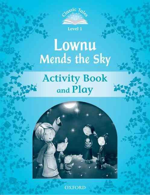 Lownu Mends the Sky. Activity Book and Play 9780194238519 (Paperback)