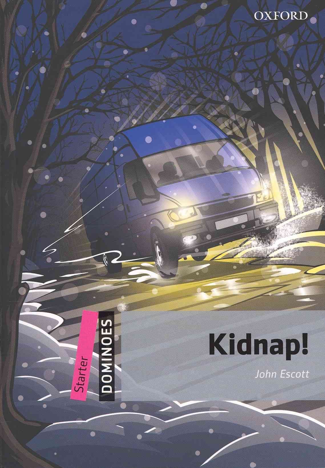 Dominoes: Starter: Kidnap! By John Escott 9780194247115 (Paperback)