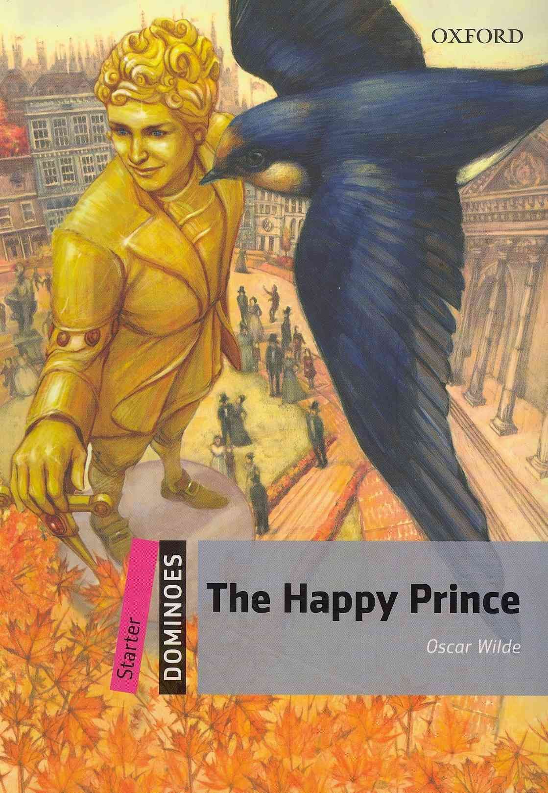 Dominoes: Starter: The Happy Prince By Oscar Wilde 9780194247122