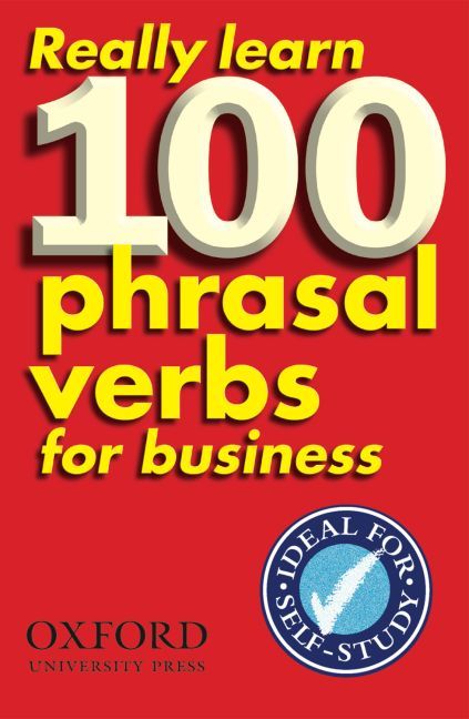 Really Learn 100 Phrasal Verbs for Business 9780194316965 (Paperback)