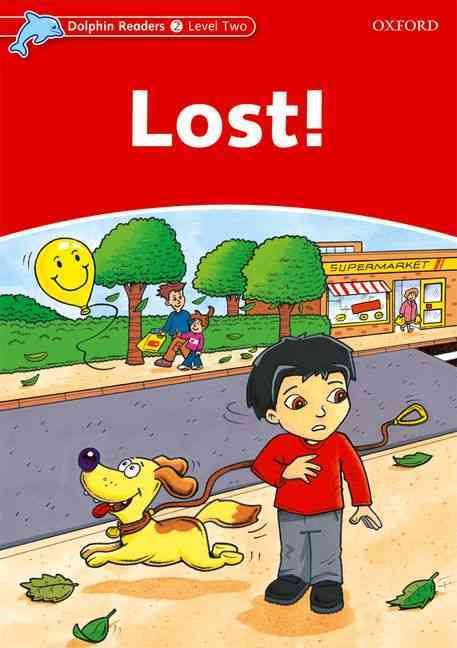Dolphin Readers Level 2: Lost! By Jacqueline Martin 9780194400930