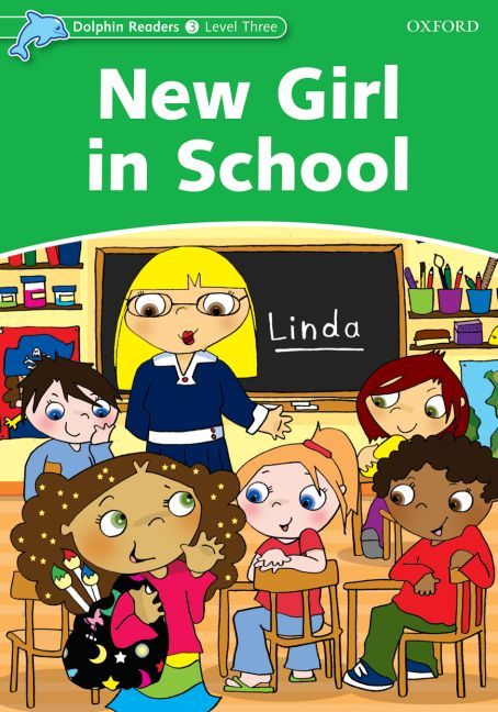 Dolphin Readers Level 3: New Girl in School By Christine Lindop