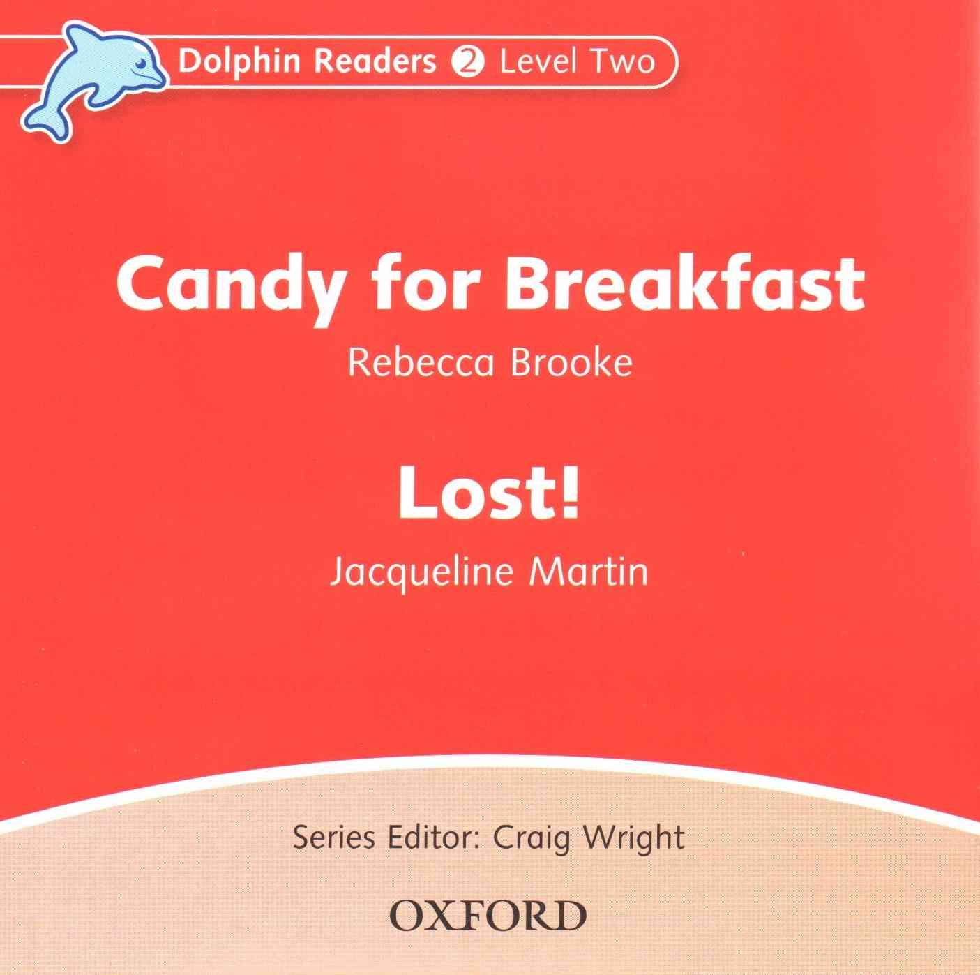 Dolphin Readers: Level 2: Candy for Breakfast & Lost! Audio CD