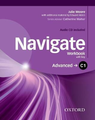 Navigate C1 Advanced. Workbook With Key By Julie Moore, Edward Alden
