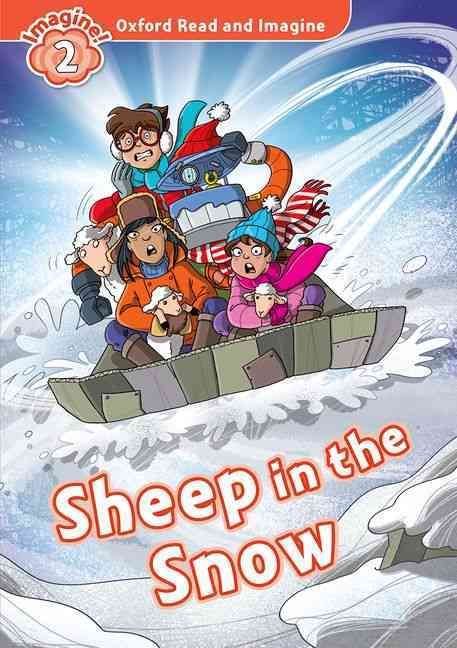 Oxford Read and Imagine: Level 2:: Sheep in the Snow By Paul Shipton