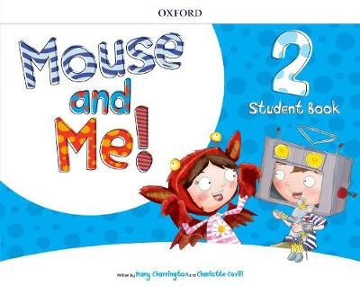 Mouse and Me!. Level 2 Student Book Pack 9780194822688 (Paperback)