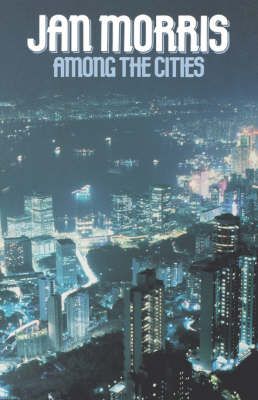 Among the Cities By Jan Morris 9780195056624 (Paperback)