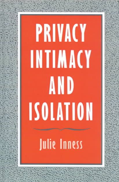 Privacy, Intimacy, and Isolation By Julie C. Inness 9780195071481