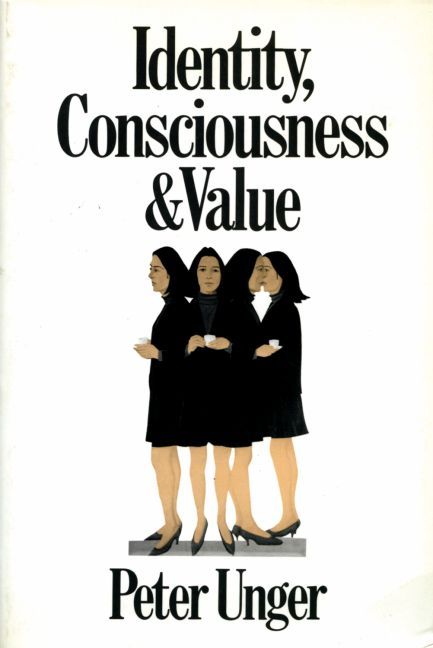 Identity, Consciousness, and Value By Peter K. Unger 9780195079173