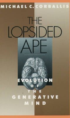 The Lopsided Ape By Michael C. Corballis 9780195083521 (Paperback)