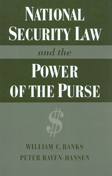 National Security Law and the Power of the Purse 9780195085389