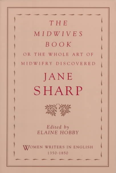 The Midwives Book, or, The Whole Art of Midwifry Discovered