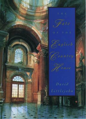The Fate of the English Country House 9780195088762 (Hardback)