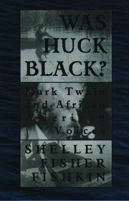 Was Huck Black? By Shelley Fisher Fishkin 9780195089141 (Paperback)