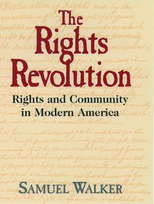 The Rights Revolution By Samuel Walker 9780195090253 (Hardback)