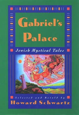 Gabriel's Palace By Howard Schwartz (editor) 9780195093889 (Paperback)