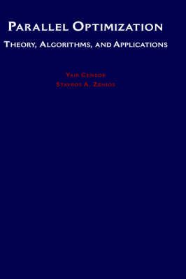 Parallel Optimization By Yair Censor, Stavros A. Zenios 9780195100624