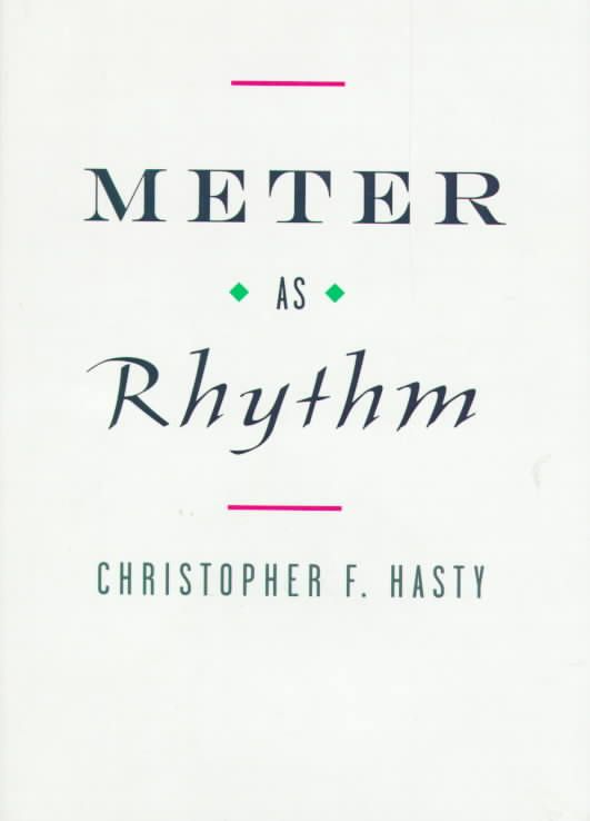 Meter as Rhythm By Christopher Hasty 9780195100662 (Hardback)