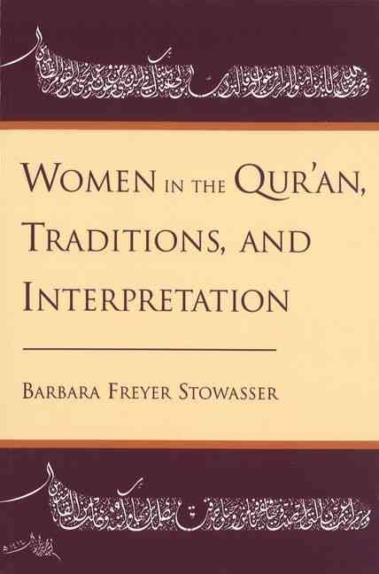 Women in the Qur'an, Traditions, and Interpretation 9780195111484