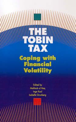 The Tobin Tax By Mahbub ul Haq, Inge Kaul, Isabelle Grunberg