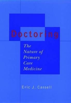 Doctoring By Eric J. Cassell, Milbank Memorial Fund 9780195113235