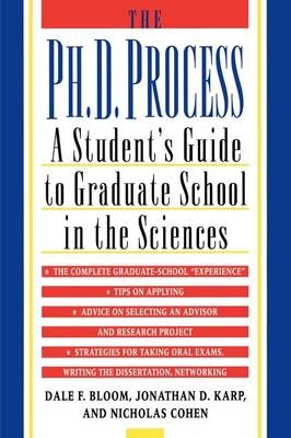 The Ph.D. Process By Dale F. Bloom, Jonathan D. Karp, Nicholas Cohen