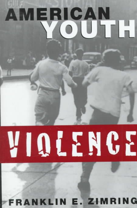 American Youth Violence By Franklin E. Zimring 9780195121452
