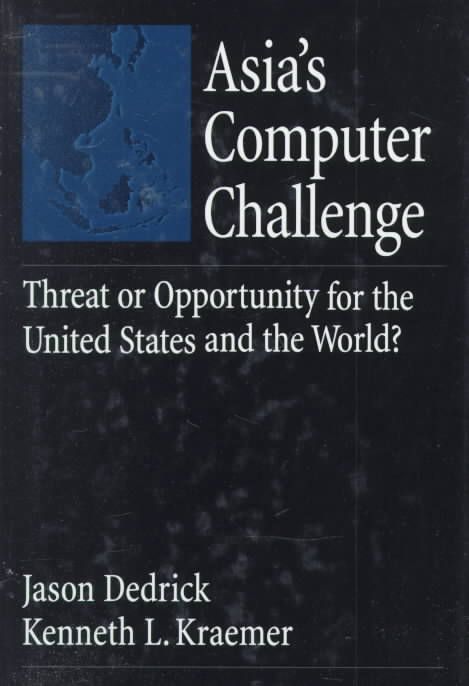 Asia's Computer Challenge By Jason Dedrick, Kenneth L. Kraemer