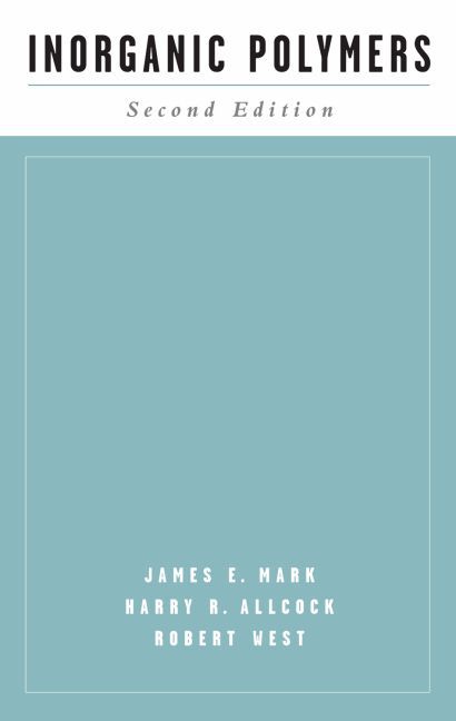 Inorganic Polymers By James E. Mark, H. R. Allcock, Robert West