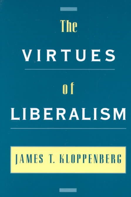 The Virtues of Liberalism By James T. Kloppenberg 9780195140569