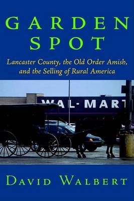 Garden Spot By David Walbert 9780195148435 (Hardback)