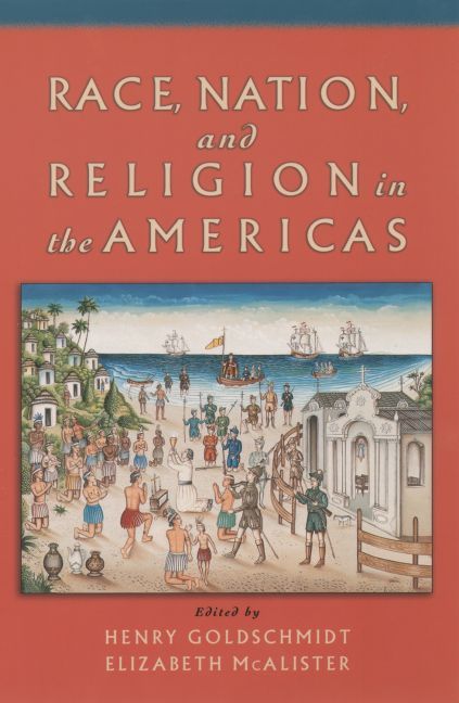 Race, Nation, and Religion in the Americas 9780195149197 (Paperback)