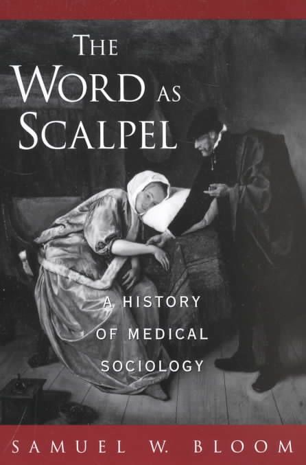 The Word as Scalpel By Samuel W. Bloom 9780195149296 (Paperback)