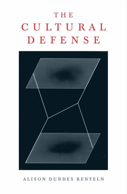 The Cultural Defense By Alison Dundes Renteln 9780195154030