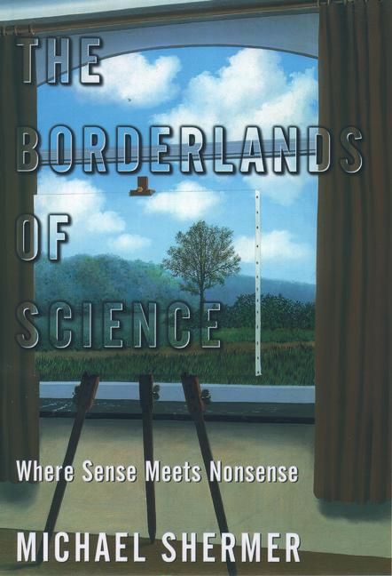 The Borderlands of Science By Michael Shermer 9780195157987