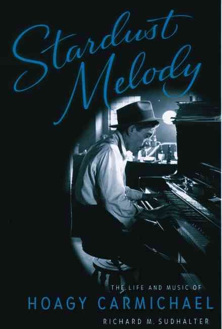 Stardust Melody By Richard M. Sudhalter 9780195168983 (Paperback)