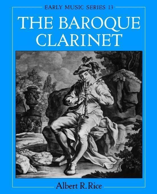 The Baroque Clarinet By Albert R. Rice 9780195169546 (Paperback)