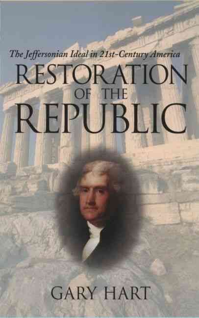 Restoration of the Republic By Gary Hart 9780195174281 (Paperback)