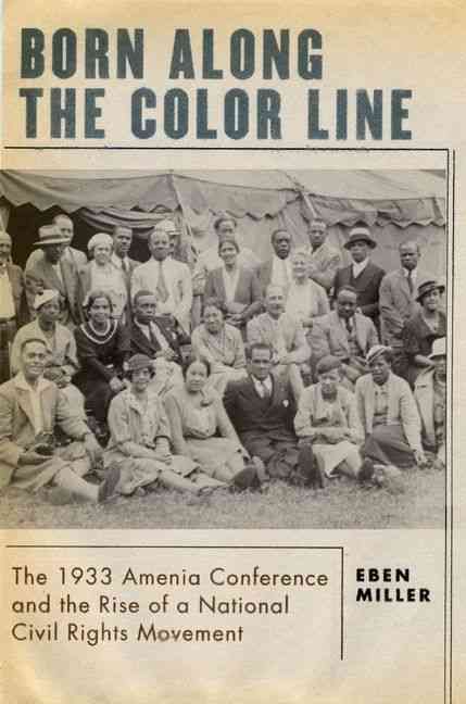Born Along the Color Line By Eben Miller 9780195174557 (Hardback)
