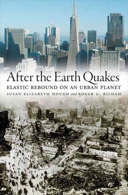 After the Earth Quakes By Susan Elizabeth Hough, Roger G. Bilham