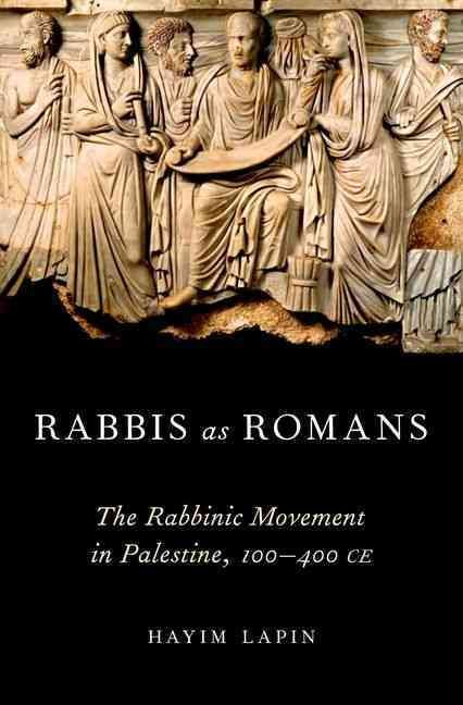 Rabbis as Romans By Hayim Lapin 9780195179309 (Hardback)