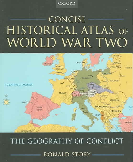 Historical Atlas of World War Two By Ronald Story 9780195182200