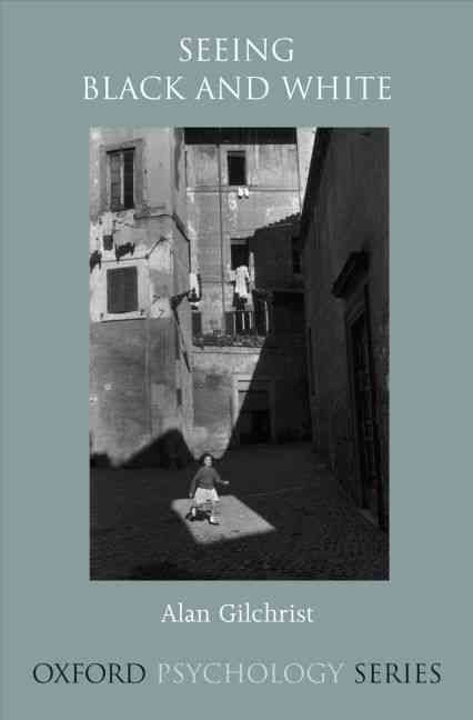 Seeing Black and White By Alan L. Gilchrist 9780195187168 (Hardback)