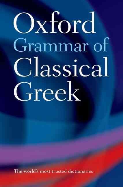 Oxford Grammar of Classical Greek By James Morwood 9780195218510