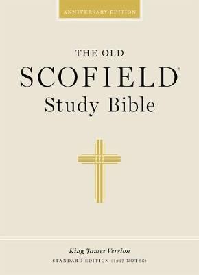 Old Scofield Study Bible-KJV-Standard By C I Scofield (editor)