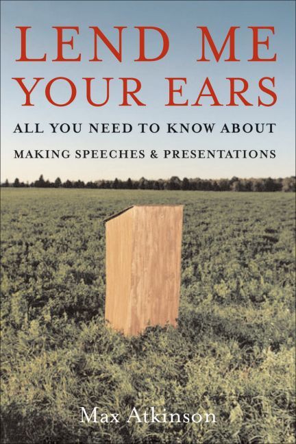 Lend Me Your Ears By J. Maxwell Atkinson 9780195300758 (Paperback)