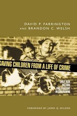 Saving Children from a Life of Crime 9780195304091 (Hardback)