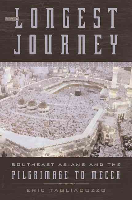 The Longest Journey By Eric Tagliacozzo 9780195308280 (Hardback)